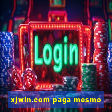 xjwin.com paga mesmo